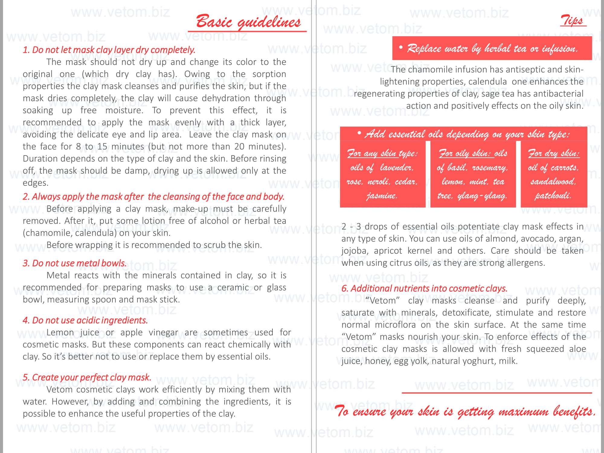 Basic guidelines of using Vetom cosmetic clays. Tips to ensure your skin is getting maximum benefits.